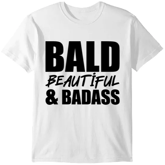 Bald Beautiful And Badass 2 T-shirt