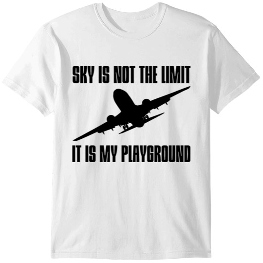 Discover Sky Is Not The Limit, It Is My Playground T-shirt