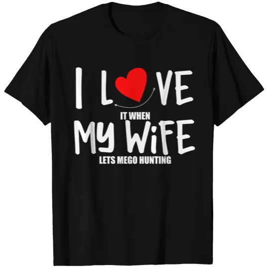 I Love My Wife T-Shirts