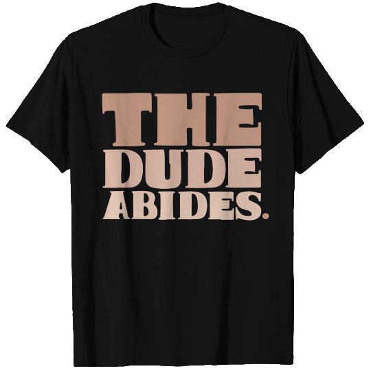The Dude Abides (2) T-Shirts