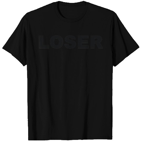 Discover Loser T-Shirts