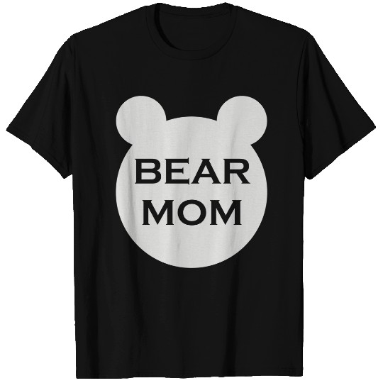 Discover Bear mom T-Shirts