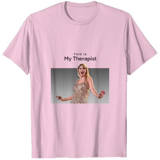 Discover Taylor is my therapist T-Shirts