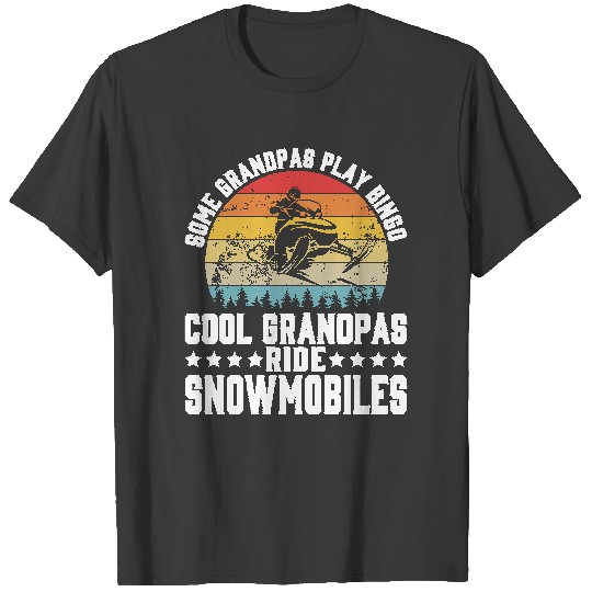 Discover Snowmobile Gift Some Grandpas Play Bingo Cool Grandpas Ride Snowmobiles T-Shirts