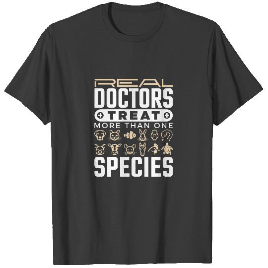 Discover Veterinarian Real Doctors Treat More Than One Species T-Shirts