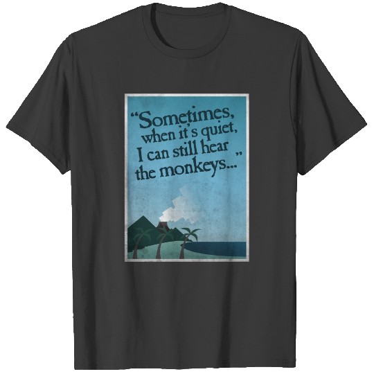 Discover I can still hear the monkeys T-Shirts