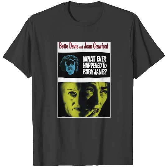 Discover What Ever Happened to Baby Jane drama T-Shirts