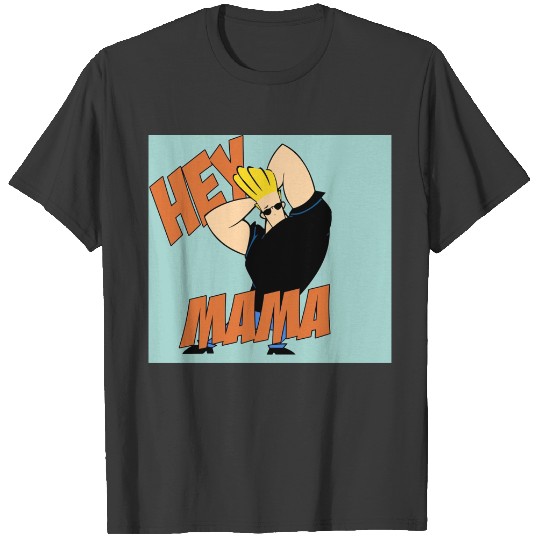Johnny Bravo Hey Mama T-Shirts