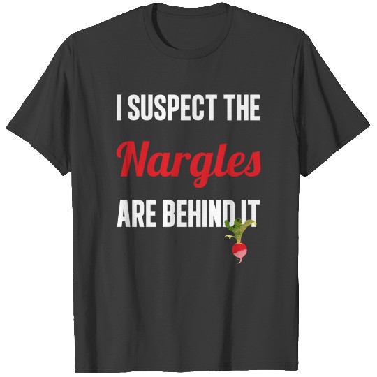 Discover The Nargles T-Shirts