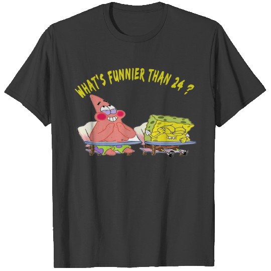 Discover what's funnier than 24 T-Shirts