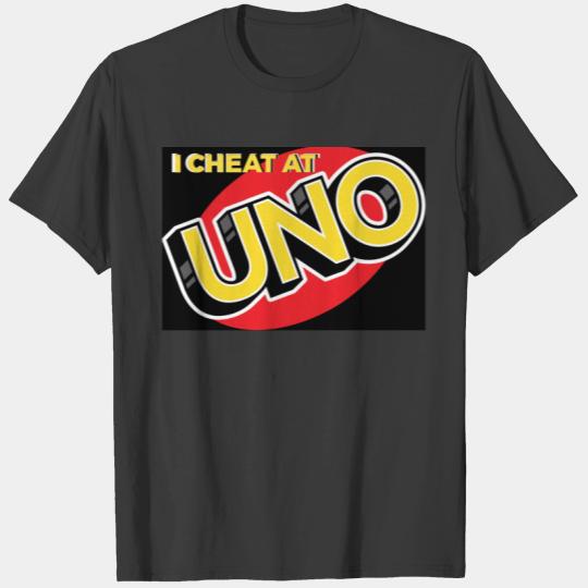 I CHEAT AT UNO T-Shirts