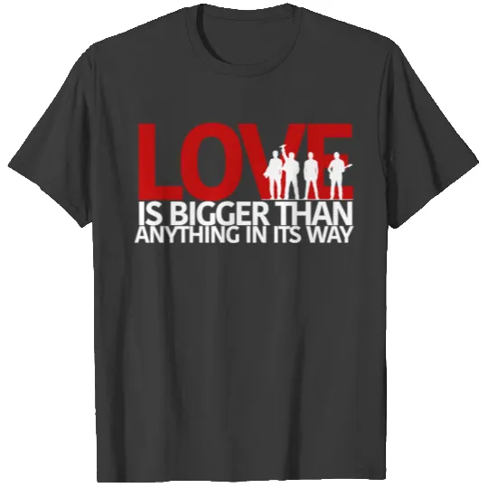 U2 Love Is Bigger Than Anything In Its Way T-Shirts