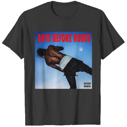 Discover Days Before Rodeo T-Shirts