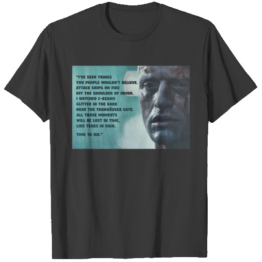 Blade Runner, Rutger Hauer, Tears in Rain Monologue T-Shirts