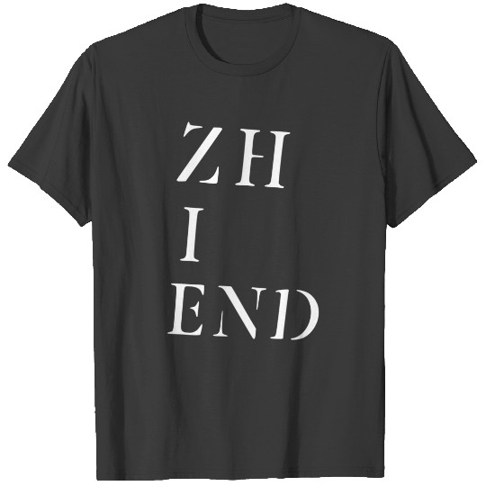 Discover Zhiend T-Shirts