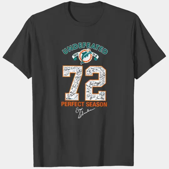 Miami Dolphin Undefeated 72 Perfect Season T-Shirts