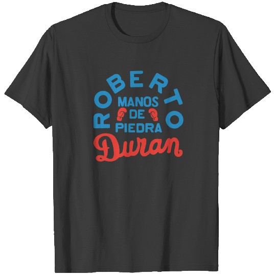 Discover Roberto Manos De Piedra Duran T-Shirts