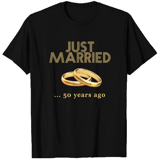 50th Wedding Anniversary T-Shirt Just Married 50 Years Ago T-Shirt