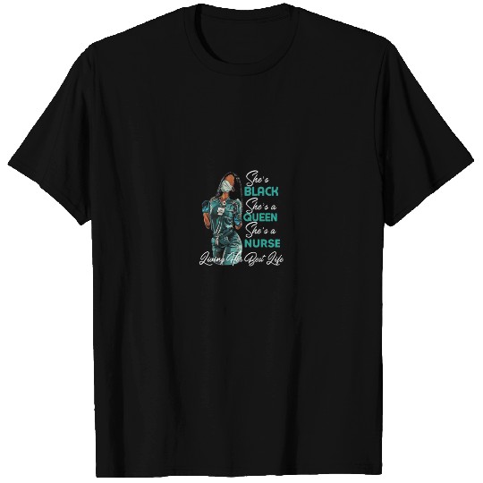 She's Black She's a Queen She's Nurse T-Shirt