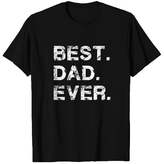 Feelin Good Tees Best Dad Ever Gift for Dad for Dad Husband Mens Funny T Shirt