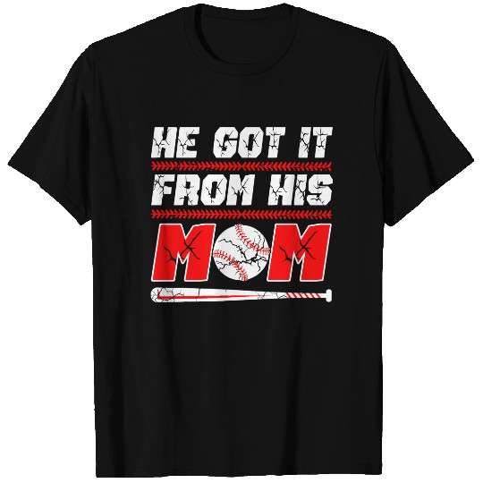 He Got It From His Mom Funny Baseball Mom Player Vintage T-Shirt