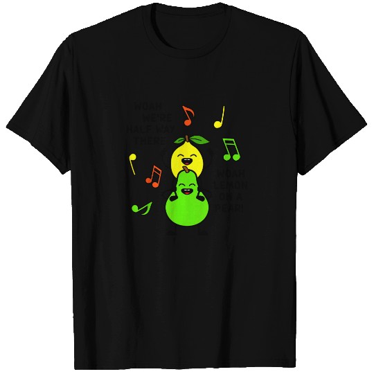 Lemon On A Pear | Funny Foodie Lyric meme tshirt women Lemon T-Shirt