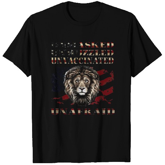 Unmasked Unmuzzled Unvaccinated Unafraid T-Shirt