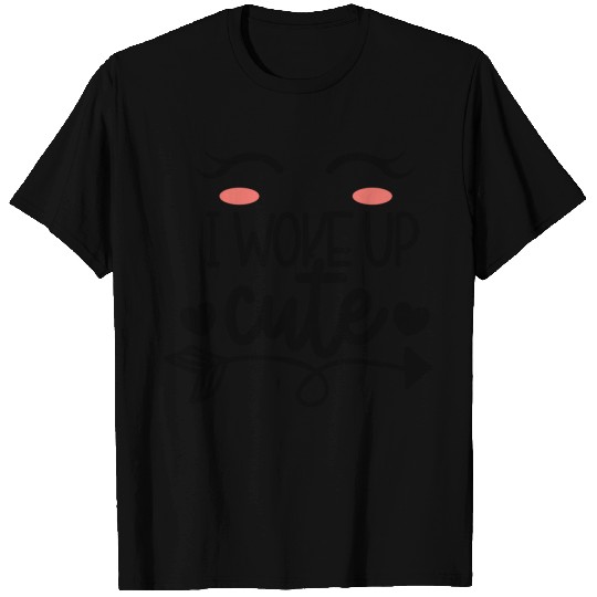 I woke up cute T-shirt