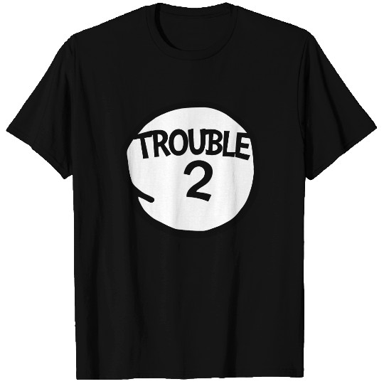 Trouble 2  Matching Group Trouble T Shirt
