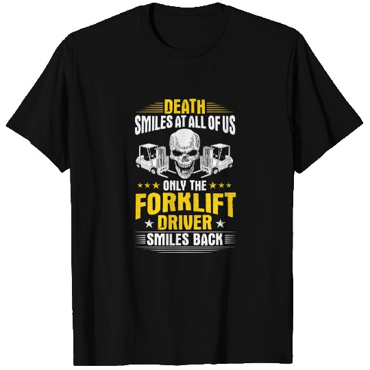 Forklift Operator Death Smiles At All Of Us Forklift Driver Premium T-Shirt