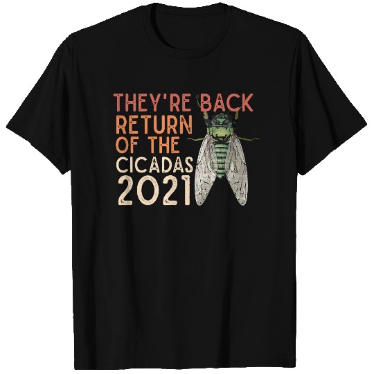 Cicada Men's T Shirt They're Back Return of Cicadas 2021