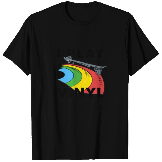 I play Vinyl T-shirt