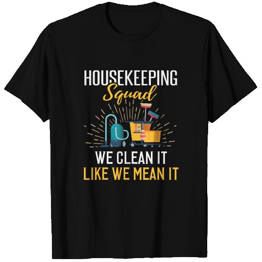 Housekeeping Humor Cleaning Squad T Shirt