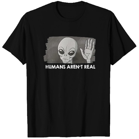 Area 51 retro UFO Alien Humans aren't real T-Shirt