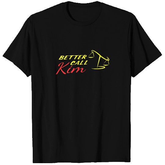 Better Call Kim - Better Call Saul - T-Shirt