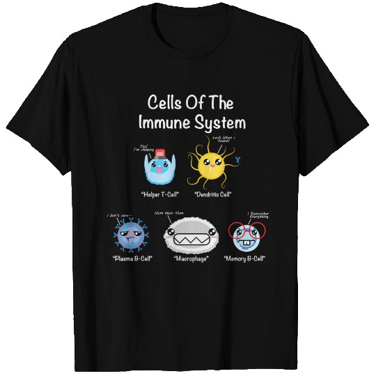 Immune System Cells Biology Cell Science Humor T Shirt