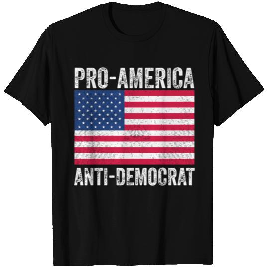 Pro America Anti-Democrat T-shirt