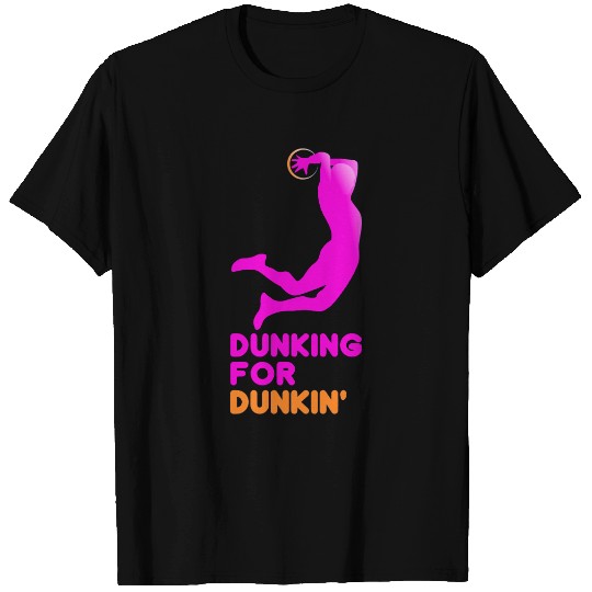 Dunking for Dunkin' - Dunkin Donuts - T-Shirt