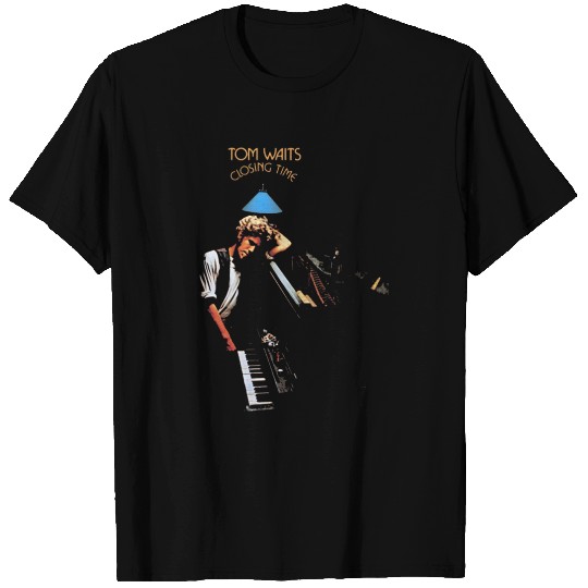 Tom waits- closing time - Tom Waits - T-Shirt
