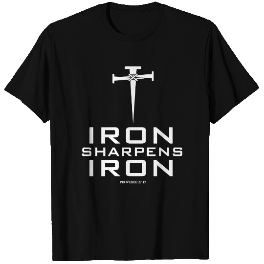 IRON SHARPENS IRON - Iron Sharpens Iron - T-Shirt