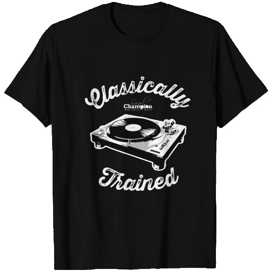 Classically Trained - DJ - Dj - T-Shirt