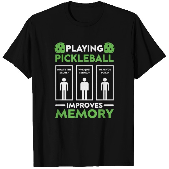 Pickleball Player Playing Pickleball Improves Memory - Pickleball - T-Shirt