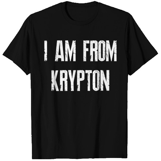 I Am From Krypton - Superman - T-Shirt