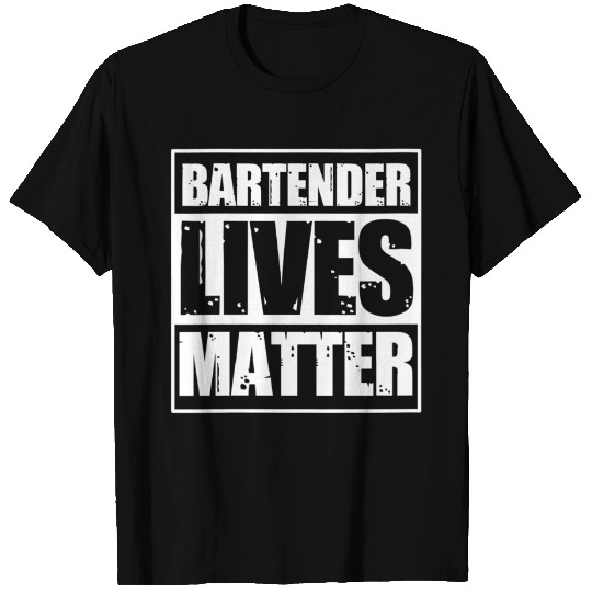 Bartender Lives Matter T-Shirt