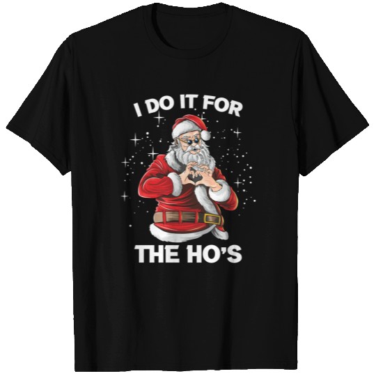 I Do It For The Ho's Christmas T-shirt