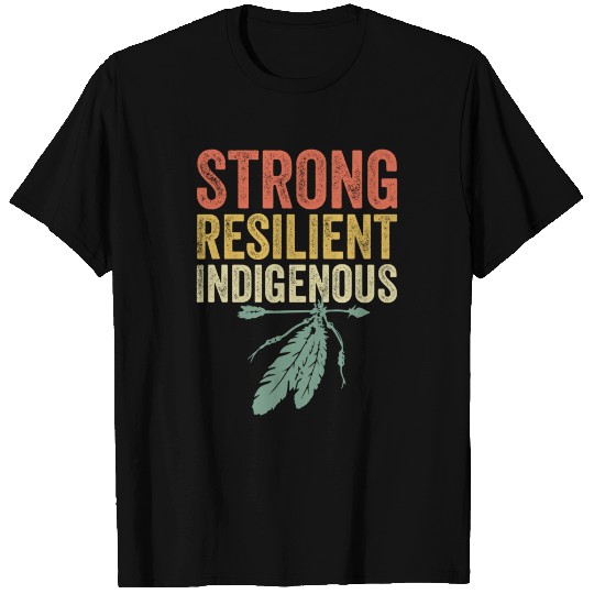 Strong Resilient Indigenous People Day T-Shirt