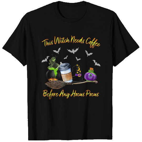This Witch Needs Coffee Before Any Hocus Pocus Halloween T Shirt