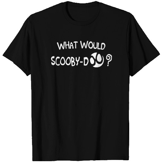 What Would Scooby Doo T-shirt