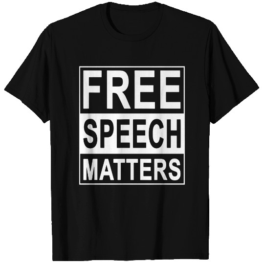 Free Speech Matters T-shirt for Americans Who Love Freedom