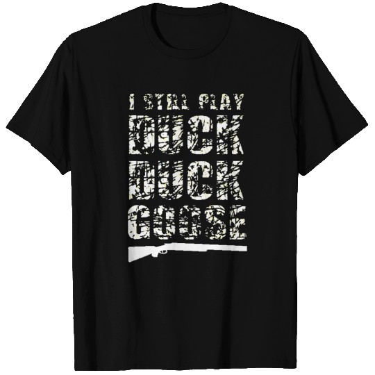 Play Duck Duck Goose Hunting Shirt T-shirt
